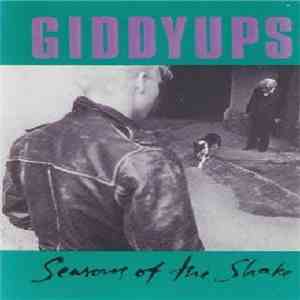 Giddyups - Seasons Of The Shake download flac