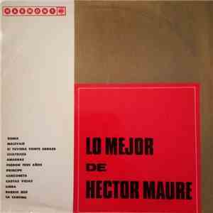 Héctor Mauré - Lo Mejor De Hector Maure download flac