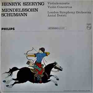 Henryk Szeryng, Mendelssohn / Schumann - London Symphony Orchestra, Antal Dorati - Violinkonzerte download flac