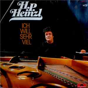 H.P. Heinzl - Ich Will Sehr Viel download flac