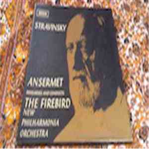 Igor Stravinsky - Stravinsky Ansermet Rehearses And Conducts The Firebird download flac