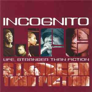 Incognito - Life, Stranger Than Fiction FLAC album