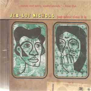Jeb Loy Nichols - Just What Time It Is download flac
