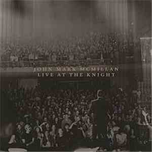 John Mark McMillan - Live at the Knight download flac