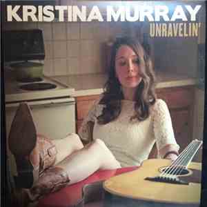 Kristina Murray - Unravelin' download flac
