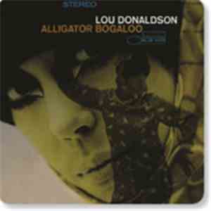 Lou Donaldson - Alligator Bogaloo download flac