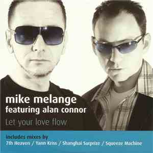 Mike Melange Featuring Alan Connor - Let Your Love Flow download flac