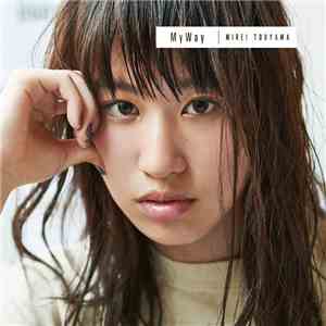 Mirei Touyama - My Way download flac