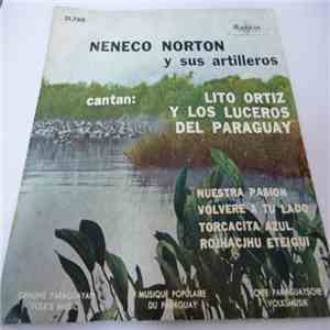 Neneco Norton Y Sus Artilleros, Lito Ortiz y Los Luceros Del Paraguay - Nuestra Pasión / Volveré A Tú Lado / Torcacita Azul / Rojhacjhu Eteigui download flac