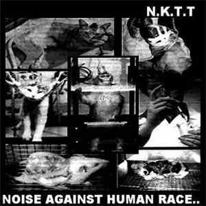 N.K.T.T. - Noise Against Human Race download flac