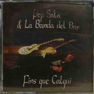 Pep Sala & La Banda Del Bar - Fins Que Calgui download flac