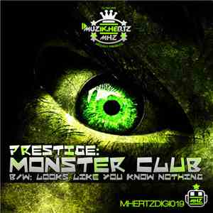 Prestige  - Monster Club / Looks Like You Know Nothing download flac