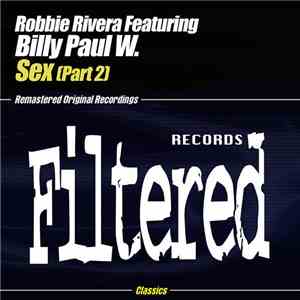 Robbie Rivera vs. Billy Paul W - Sex (Part 2) download flac