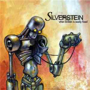 Silverstein - When Broken Is Easily Fixed download flac