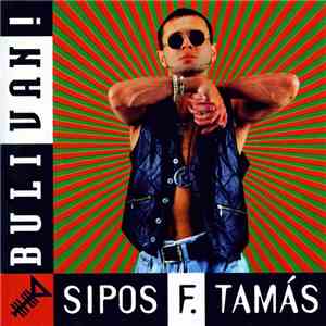 Sipos F. Tamás - Buli Van! download flac
