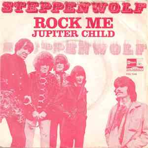Steppenwolf - Rock Me / Jupiter Child download flac