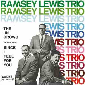 The Ramsey Lewis Trio - The 'In' Crowd / Since I Feel For You download flac