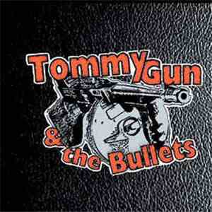 Tommy Gun & The Bullets - Tommy Gun & The Bullets download flac