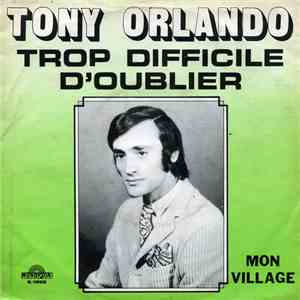 Tony Orlando  - Trop Difficile D’oublier download flac