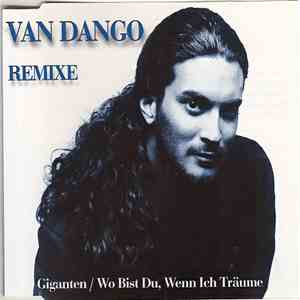 Van Dango  - Giganten / Wo Bist Du, Wenn Ich Träume (Remixe) download flac