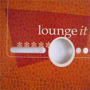 Various - Lounge It - What's The Trouble download flac