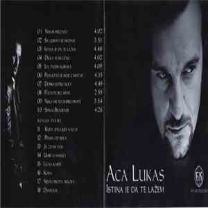 Aca Lukas - Istina Je Da Te Lažem download flac