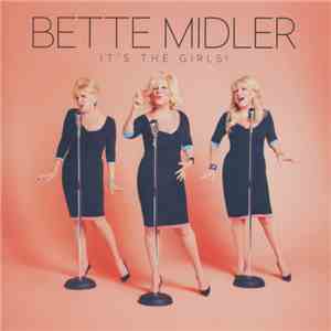 Bette Midler - It's The Girls! download flac