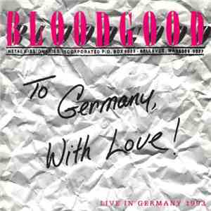 Bloodgood - To Germany, With Love! - Live In Germany 1993 download flac