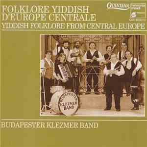 Budapester Klezmer Band - Folklore Yiddish D'Europe Centrale - Yiddish Folklore From Central Europe download flac