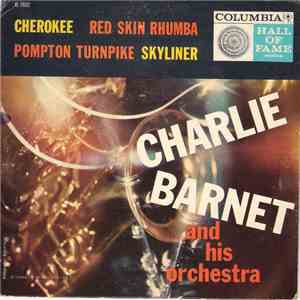Charlie Barnet And His Orchestra - Cherokee / Red Skin Rhumba / Pompton Turnpike / Skyliner download flac