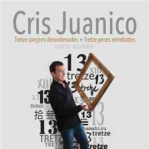 Cris Juanico - Tretze Cançons Desordenades + Tretze Peces Retrobades download flac