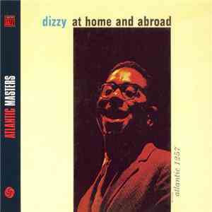 Dizzy Gillespie - Dizzy At Home And Abroad download flac