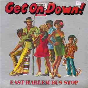 East Harlem Bus Stop - Get On Down! download flac