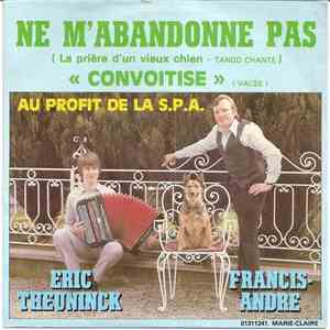 Eric Theuninck, Francis-André - Ne M'abandonne Pas (La Prière D'un Vieux Chien) download flac