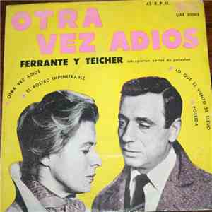 Ferrante & Teicher - Otra Vez Adios download flac
