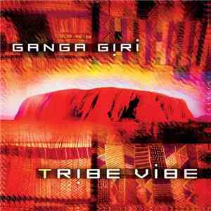 Ganga Giri - Tribe Vibe download flac