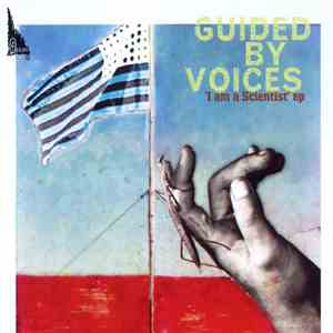 Guided By Voices - I Am A Scientist EP download flac