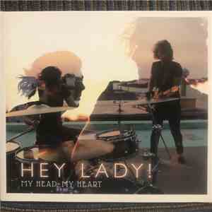 Hey Lady! - My Head. My Heart download flac