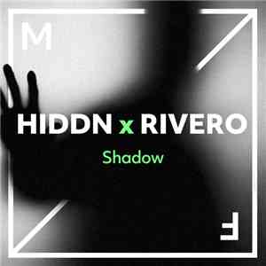 Hiddn  X Rivero - Shadow download flac