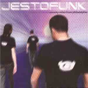 Jestofunk - Seventy Miles From Philadelphia download flac
