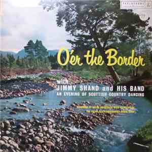 Jimmy Shand And His Band - O'er The Border download flac