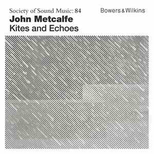 John Metcalfe - Kites And Echoes download flac