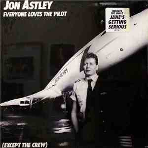 Jon Astley - Everyone Loves The Pilot (Except The Crew) download flac