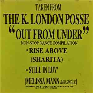 K. London Posse Featuring Sharita / Melissa Mann - Rise Above / Still In Luv' download flac