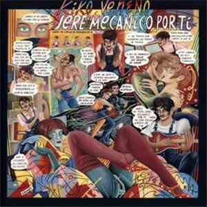 Kiko Veneno - Seré Mecánico Por Ti download flac