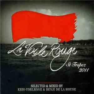 Kris Corleone & Benji De La House - La Voile Rouge - St Tropez 2011 download flac