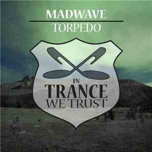 Madwave - Torpedo download flac