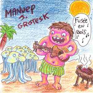 Manuel J. Grotesk - Fusee En Bois download flac