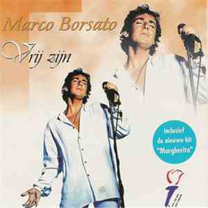 Marco Borsato - Vrij Zijn download flac