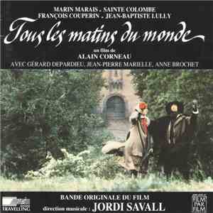 Marin Marais, Sainte Colombe, François Couperin, Jean-Baptiste Lully / Jordi Savall - Tous Les Matins Du Monde FLAC album